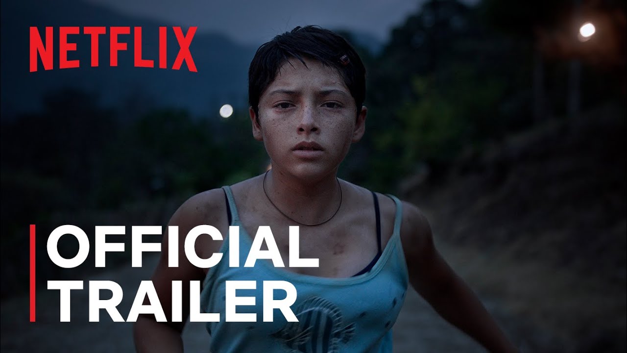 image 0 Prayers For The Stolen (noche De Fuego) : Official Trailer : Netflix