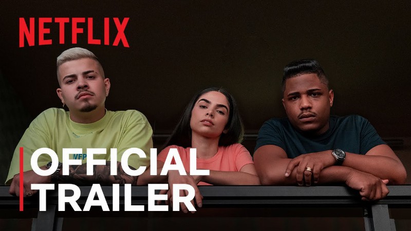 Sintonia Season 3 : Official Trailer : Netflix
