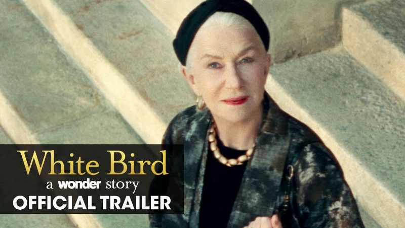 White Bird: A Wonder Story (2022 Movie) Official Trailer – Helen Mirren Gillian Anderson